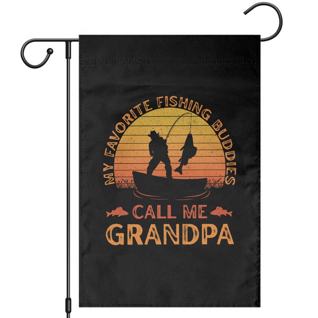 My Favorite Fishing Buddies Call Me Grandpa Garden Flag Funny Grandpa Fishing