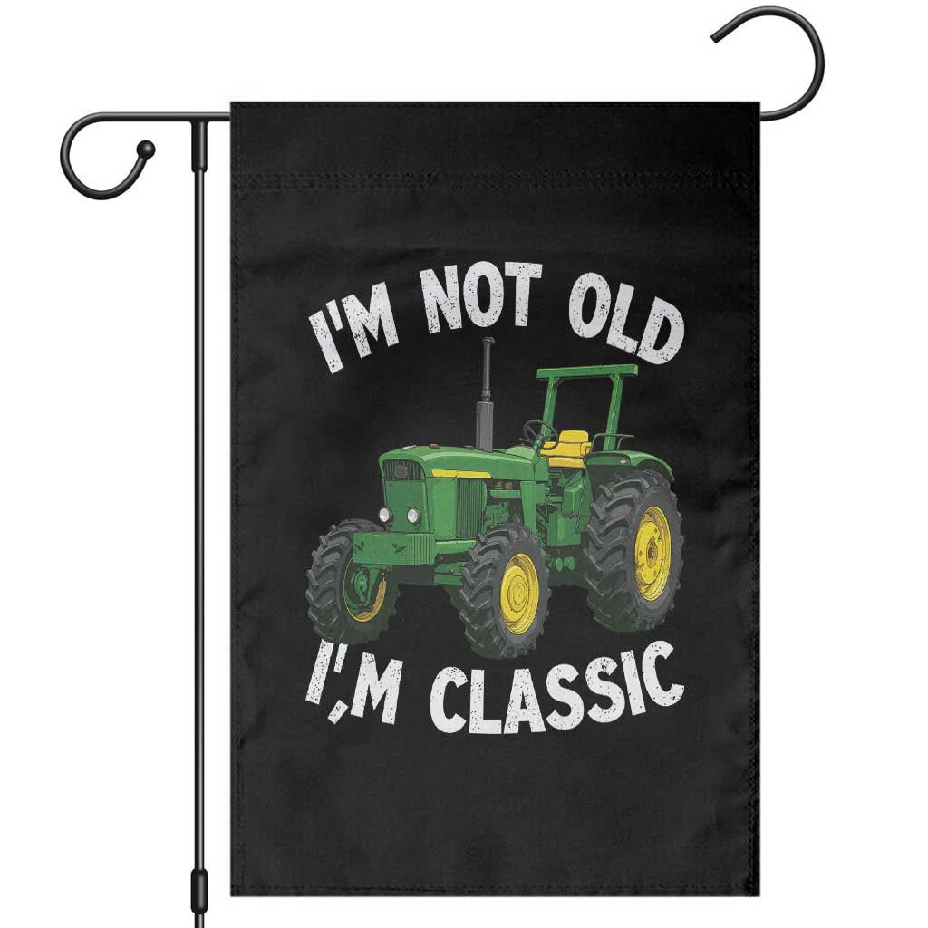 I'm Not Old I'm Classic Garden Flag Vintage 1960s Classic Farm Tractor