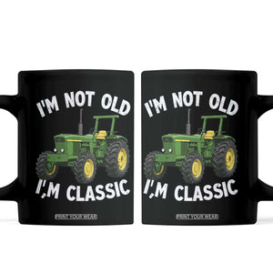 I'm Not Old I'm Classic Coffee Mug Vintage 1960s Classic Farm Tractor