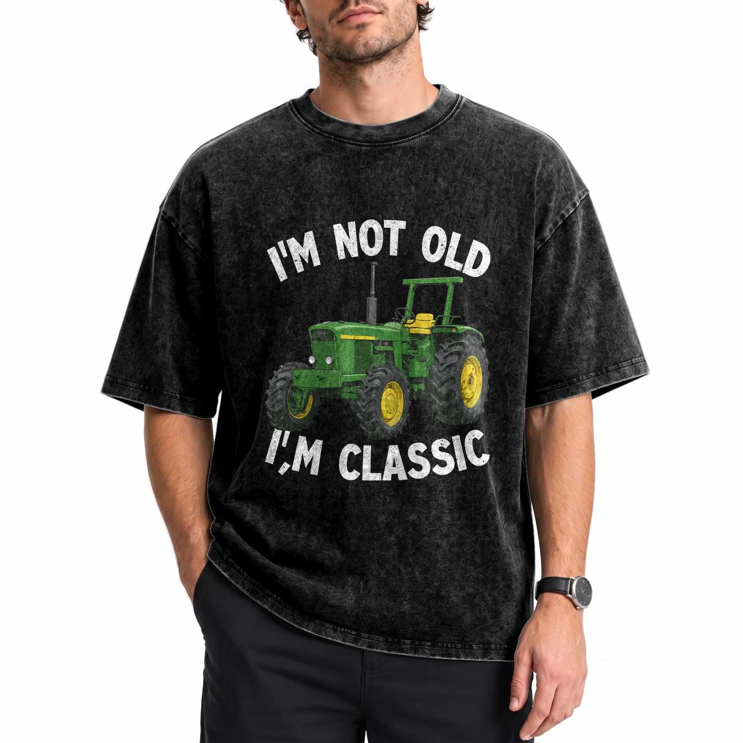 I'm Not Old I'm Classic Washed Cotton T-Shirt Vintage 1960s Classic Farm Tractor