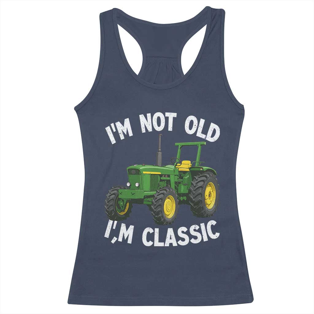 I'm Not Old I'm Classic Racerback Tank Top Vintage 1960s Classic Farm Tractor