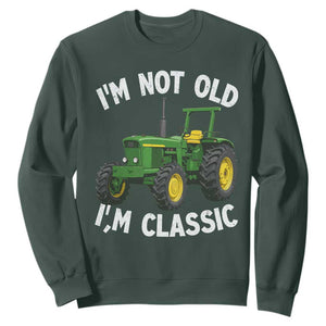 I'm Not Old I'm Classic Sweatshirt Vintage 1960s Classic Farm Tractor