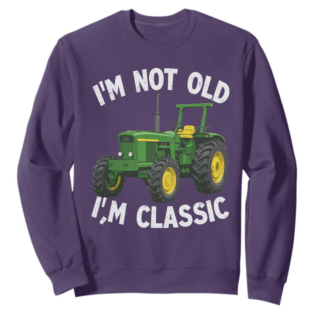 I'm Not Old I'm Classic Sweatshirt Vintage 1960s Classic Farm Tractor