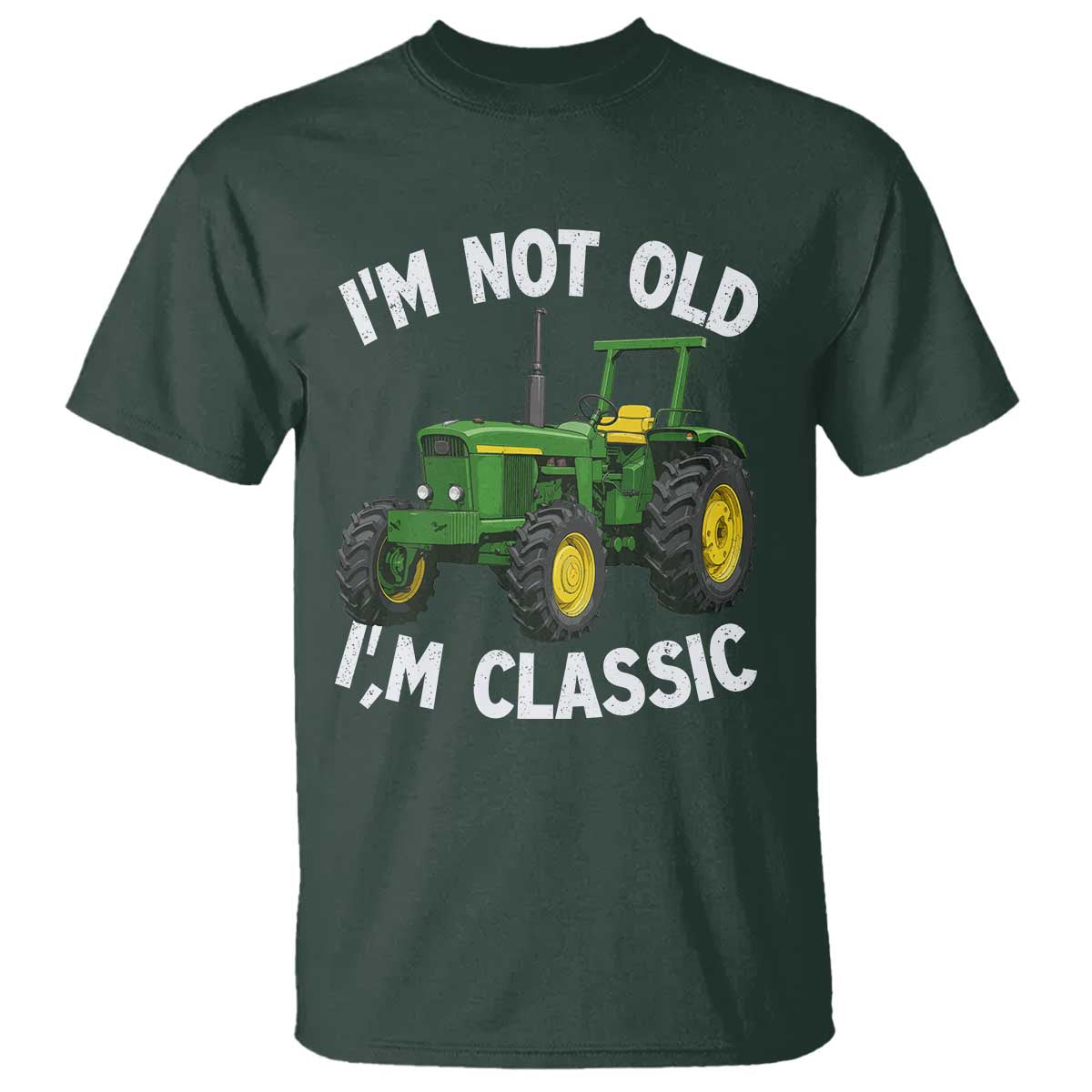 I'm Not Old I'm Classic T Shirt Vintage 1960s Classic Farm Tractor