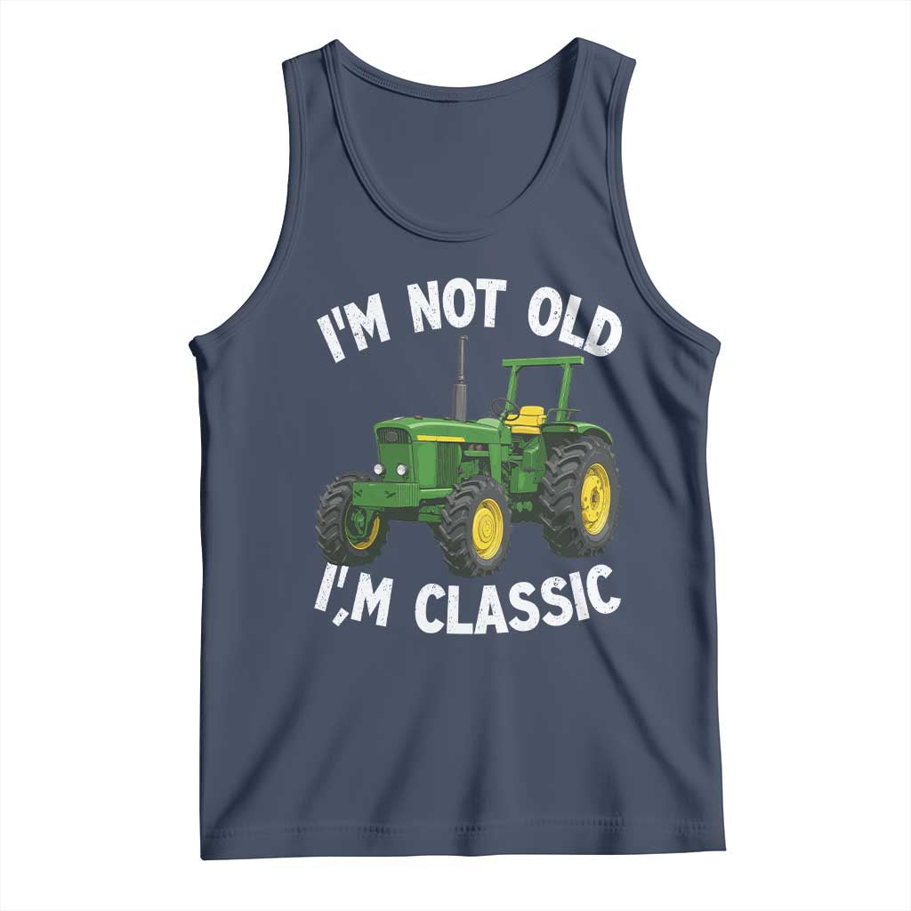 I'm Not Old I'm Classic Tank Top Vintage 1960s Classic Farm Tractor