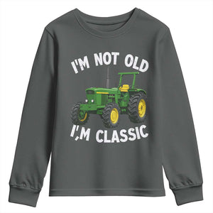 I'm Not Old I'm Classic Youth Sweatshirt Vintage 1960s Classic Farm Tractor