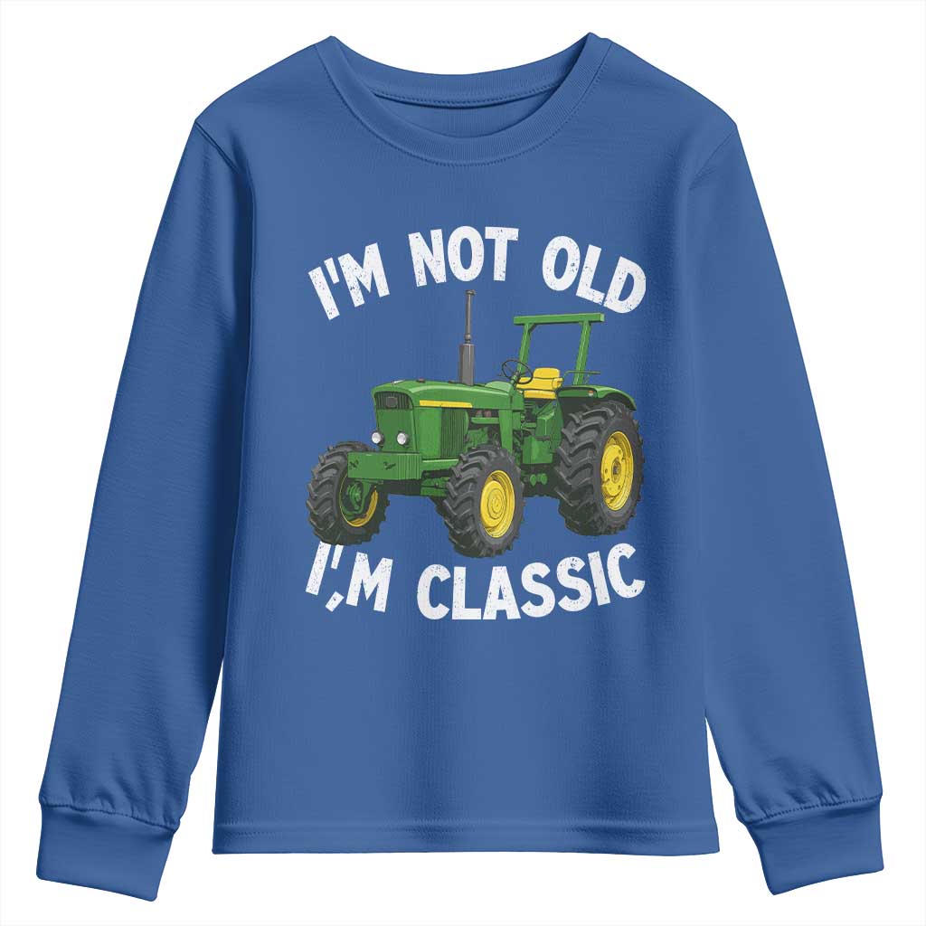 I'm Not Old I'm Classic Youth Sweatshirt Vintage 1960s Classic Farm Tractor