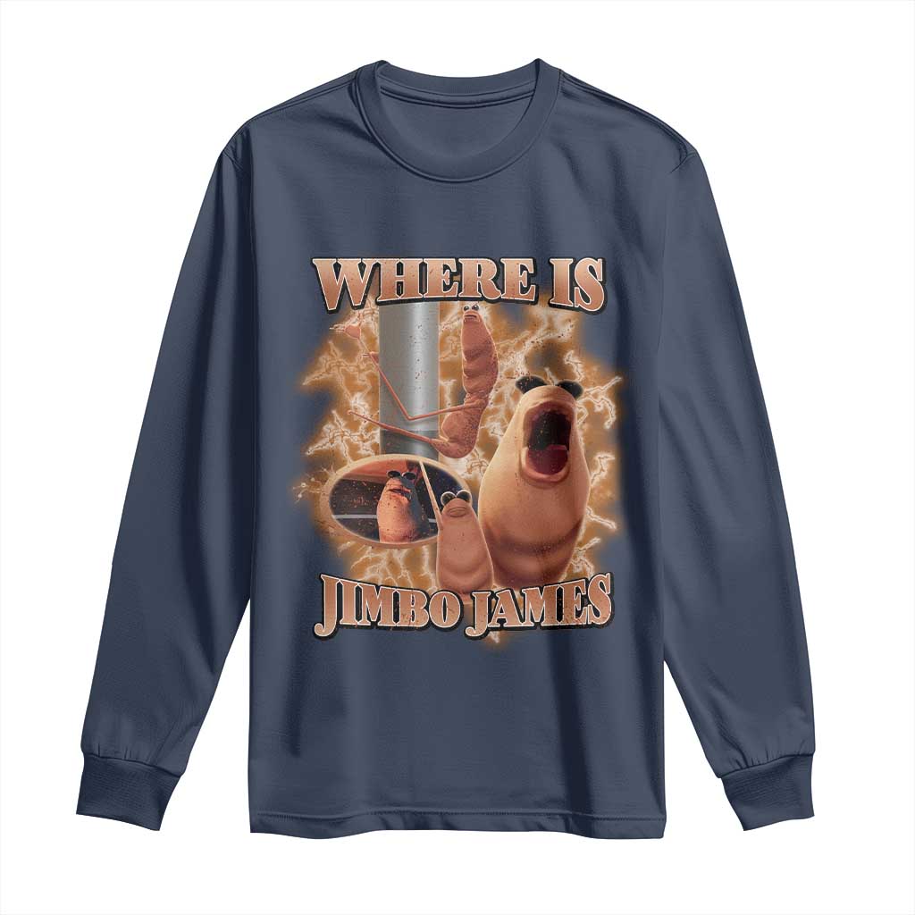 Marcus The Worm Meme Long Sleeve Shirt Where Is Jimbo James TS14 Navy Print Your Wear