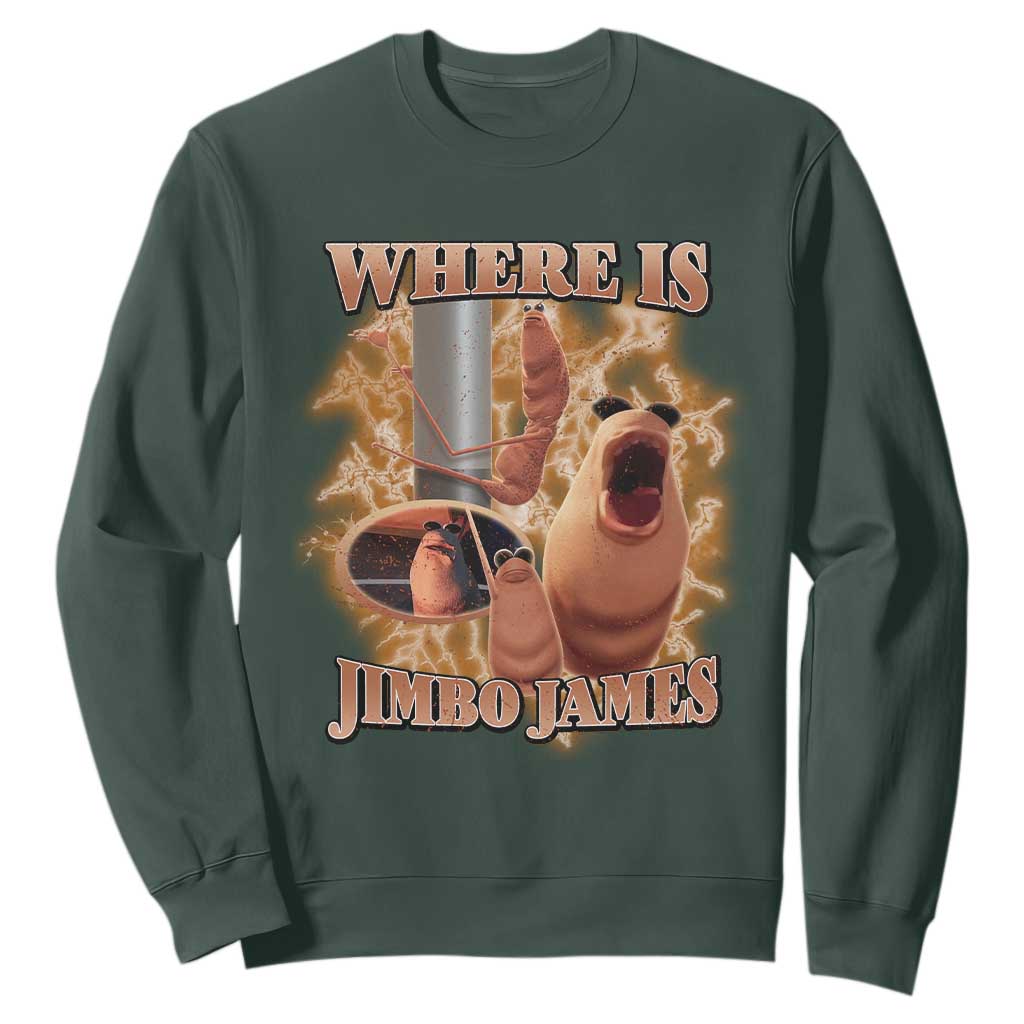 Marcus The Worm Meme Sweatshirt Where Is Jimbo James TS14 Dark Forest Green Print Your Wear