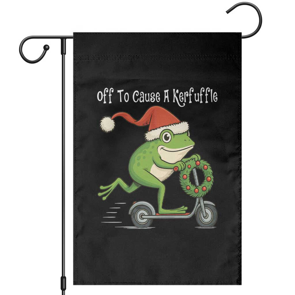 Off To Cause A Kerfuffle Garden Flag Funny Frog Christmas TS14 Black Print Your Wear