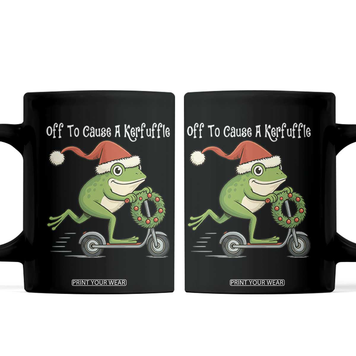 Off To Cause A Kerfuffle Coffee Mug Funny Frog Christmas TS14 Black Print Your Wear