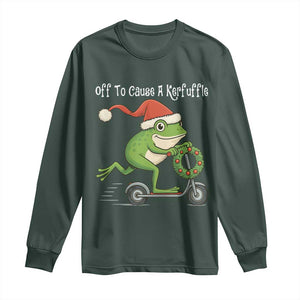 Off To Cause A Kerfuffle Long Sleeve Shirt Funny Frog Christmas TS14 Dark Forest Green Print Your Wear