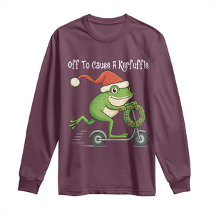 Off To Cause A Kerfuffle Long Sleeve Shirt Funny Frog Christmas TS14 Maroon Print Your Wear