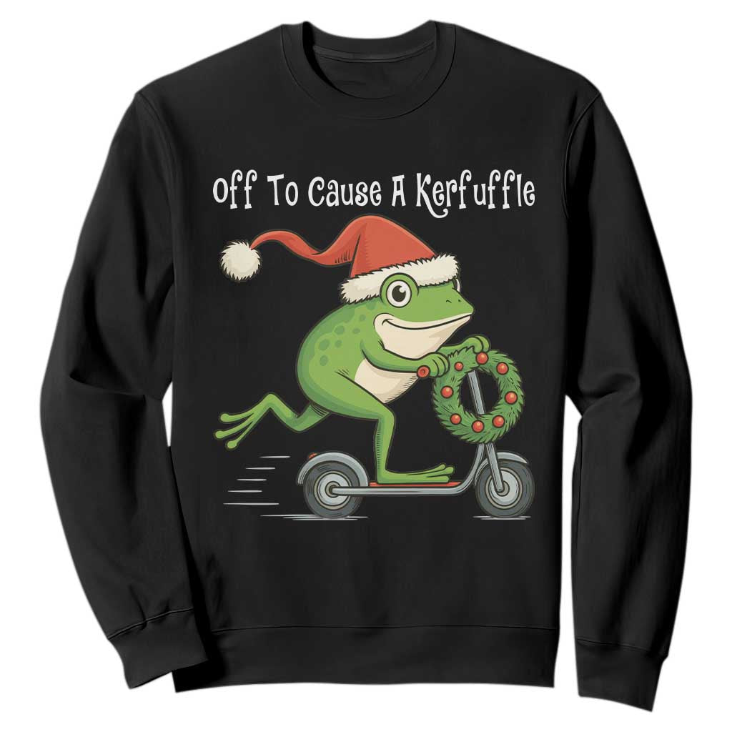 Off To Cause A Kerfuffle Sweatshirt Funny Frog Christmas TS14 Black Print Your Wear