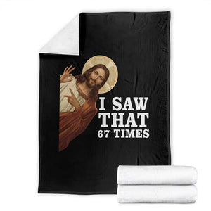 Funny Six Seven Meme Throw Blanket I Saw That 67 Times TS14 Black Print Your Wear