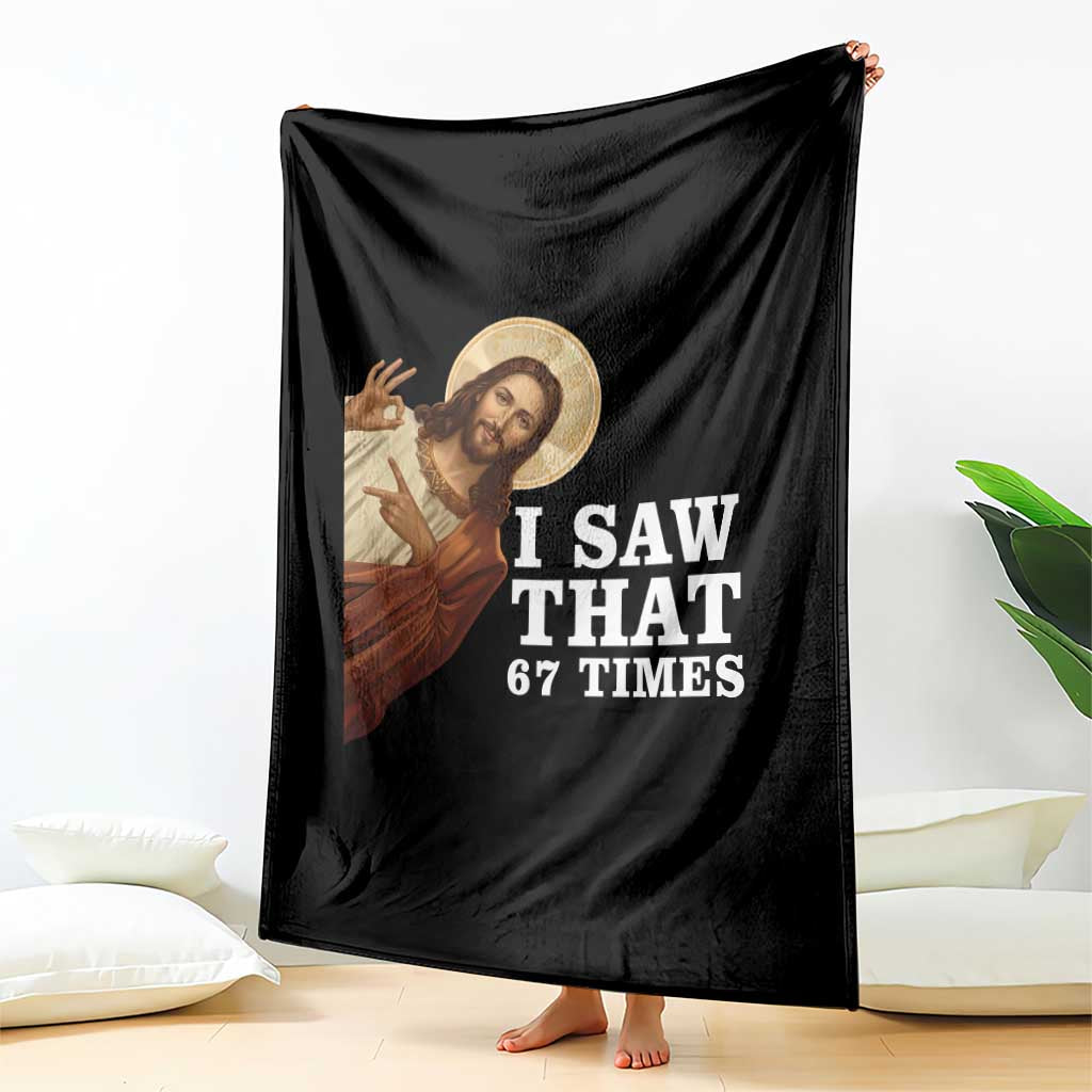 Funny Six Seven Meme Throw Blanket I Saw That 67 Times TS14 Print Your Wear