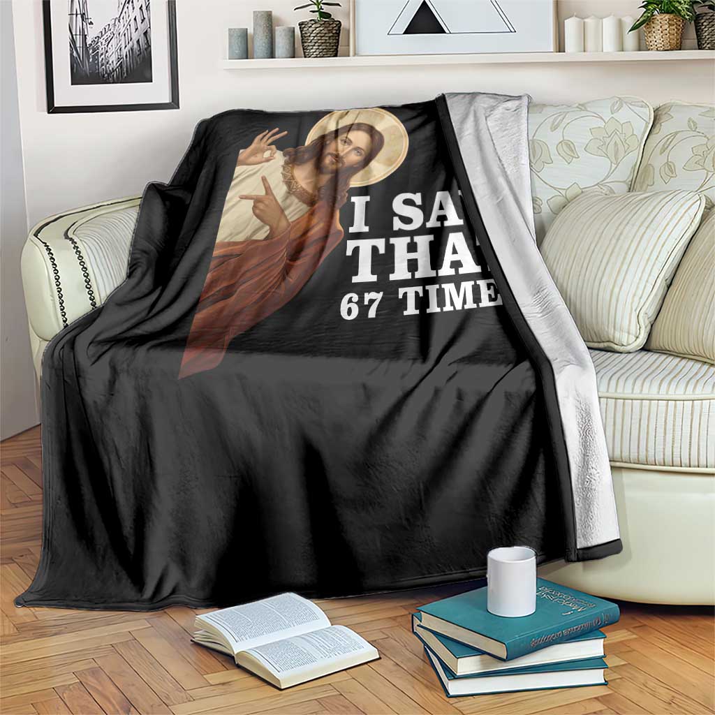Funny Six Seven Meme Throw Blanket I Saw That 67 Times TS14 Print Your Wear
