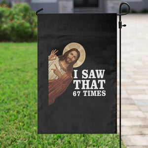 Funny Six Seven Meme Garden Flag I Saw That 67 Times TS14 Print Your Wear
