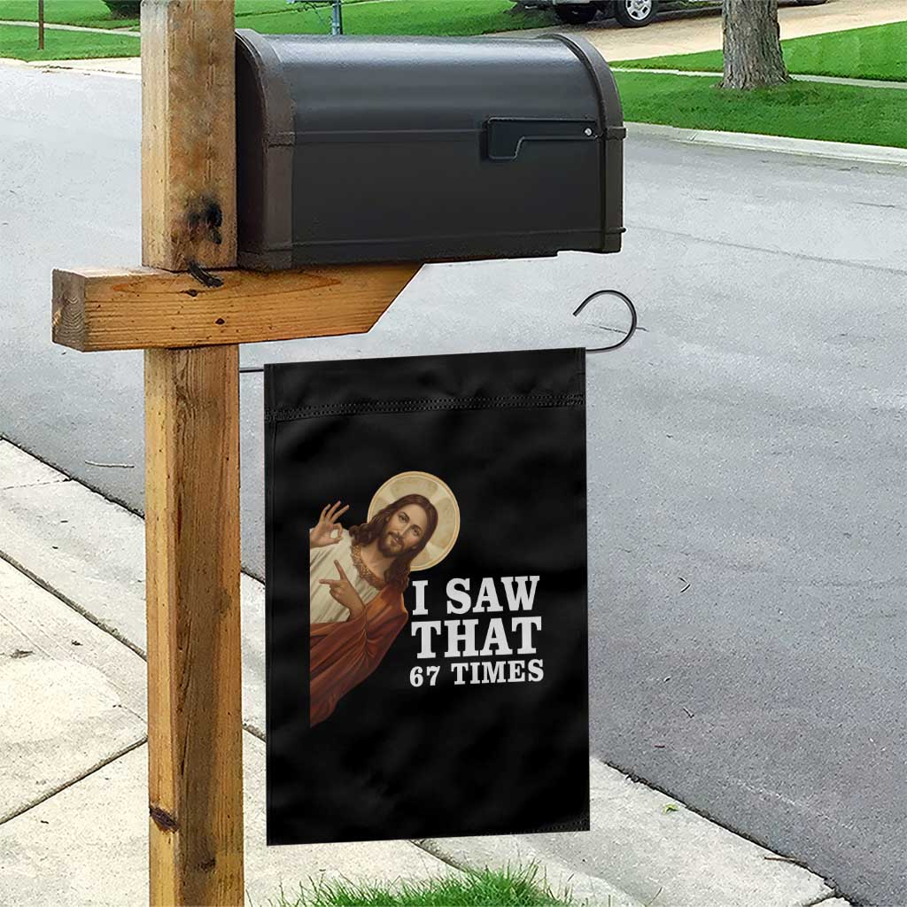 Funny Six Seven Meme Garden Flag I Saw That 67 Times TS14 Print Your Wear