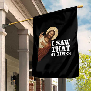 Funny Six Seven Meme Garden Flag I Saw That 67 Times TS14 Print Your Wear
