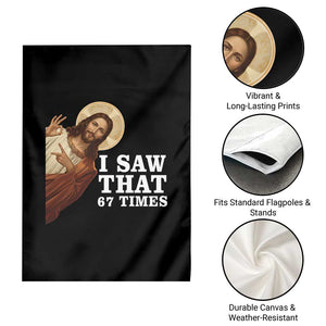 Funny Six Seven Meme Garden Flag I Saw That 67 Times TS14 Print Your Wear