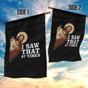Funny Six Seven Meme Garden Flag I Saw That 67 Times TS14 Print Your Wear