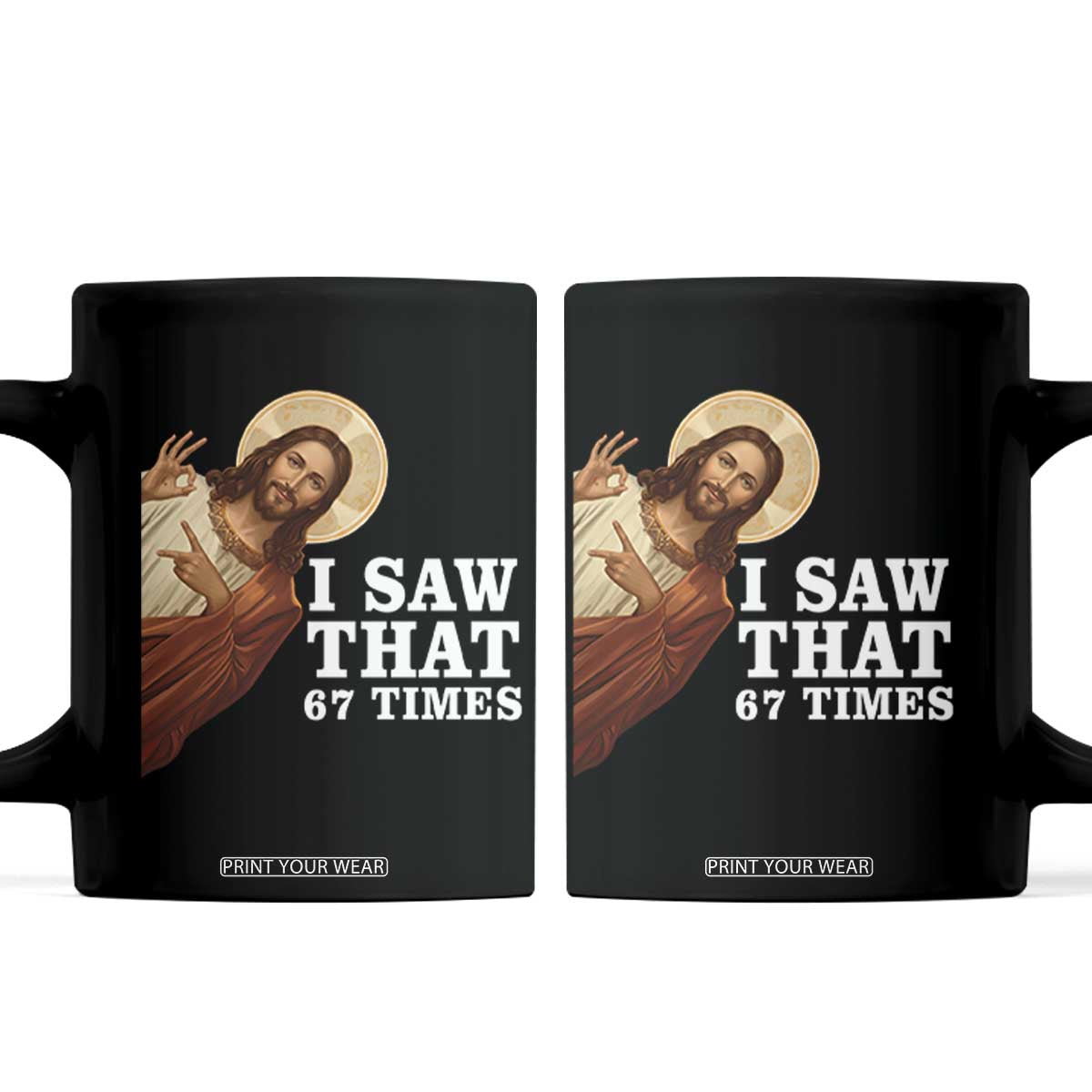 Funny Six Seven Meme Coffee Mug I Saw That 67 Times TS14 Black Print Your Wear