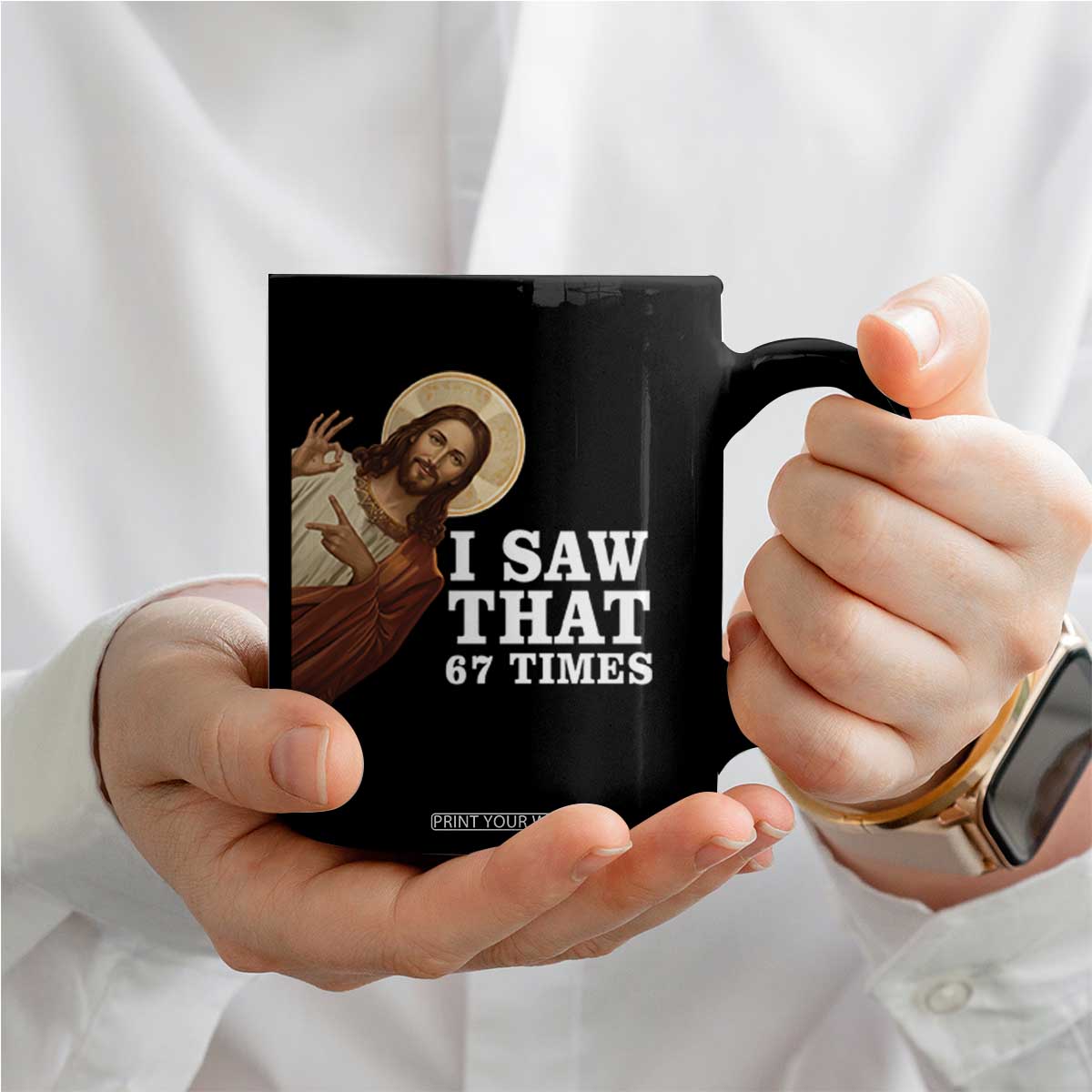 Funny Six Seven Meme Coffee Mug I Saw That 67 Times TS14 Print Your Wear