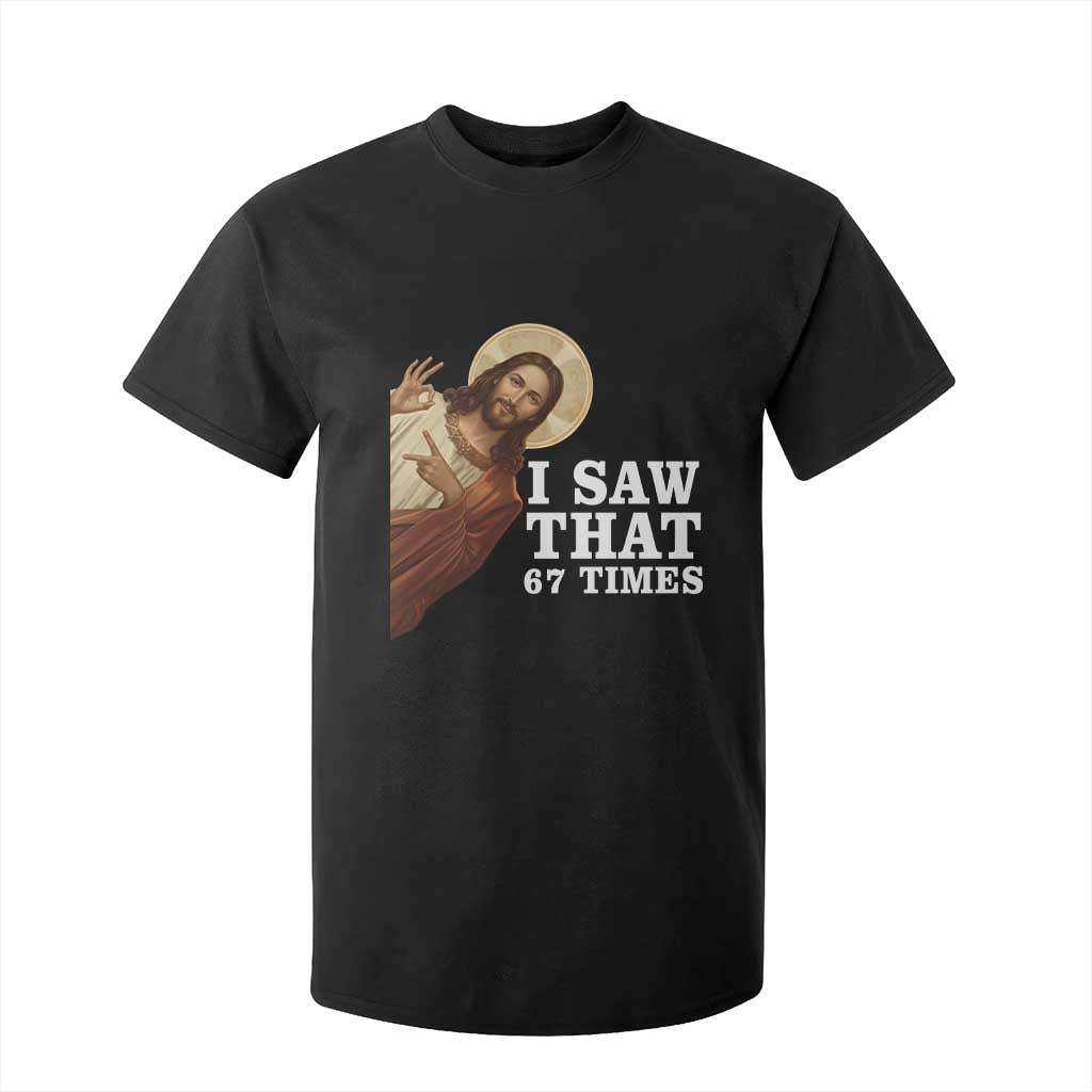 Funny Six Seven Meme T Shirt For Kid I Saw That 67 Times TS14 Black Print Your Wear