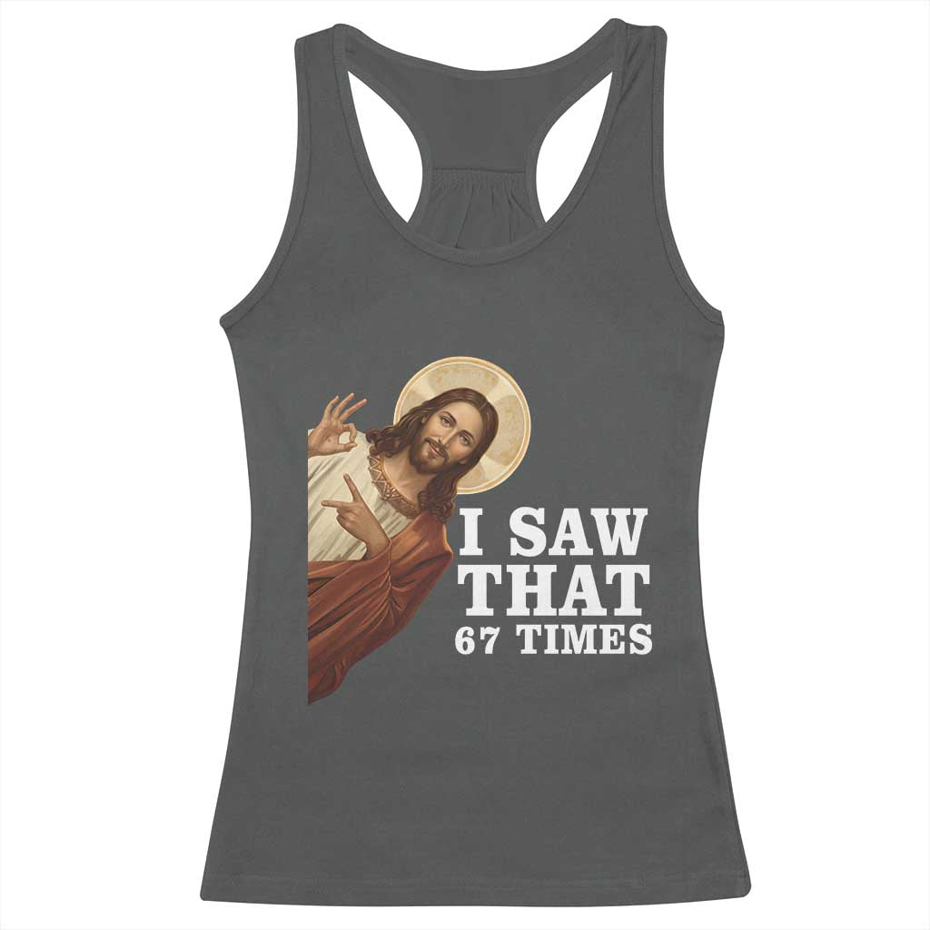 Funny Six Seven Meme Racerback Tank Top I Saw That 67 Times TS14 Dark Heather Print Your Wear