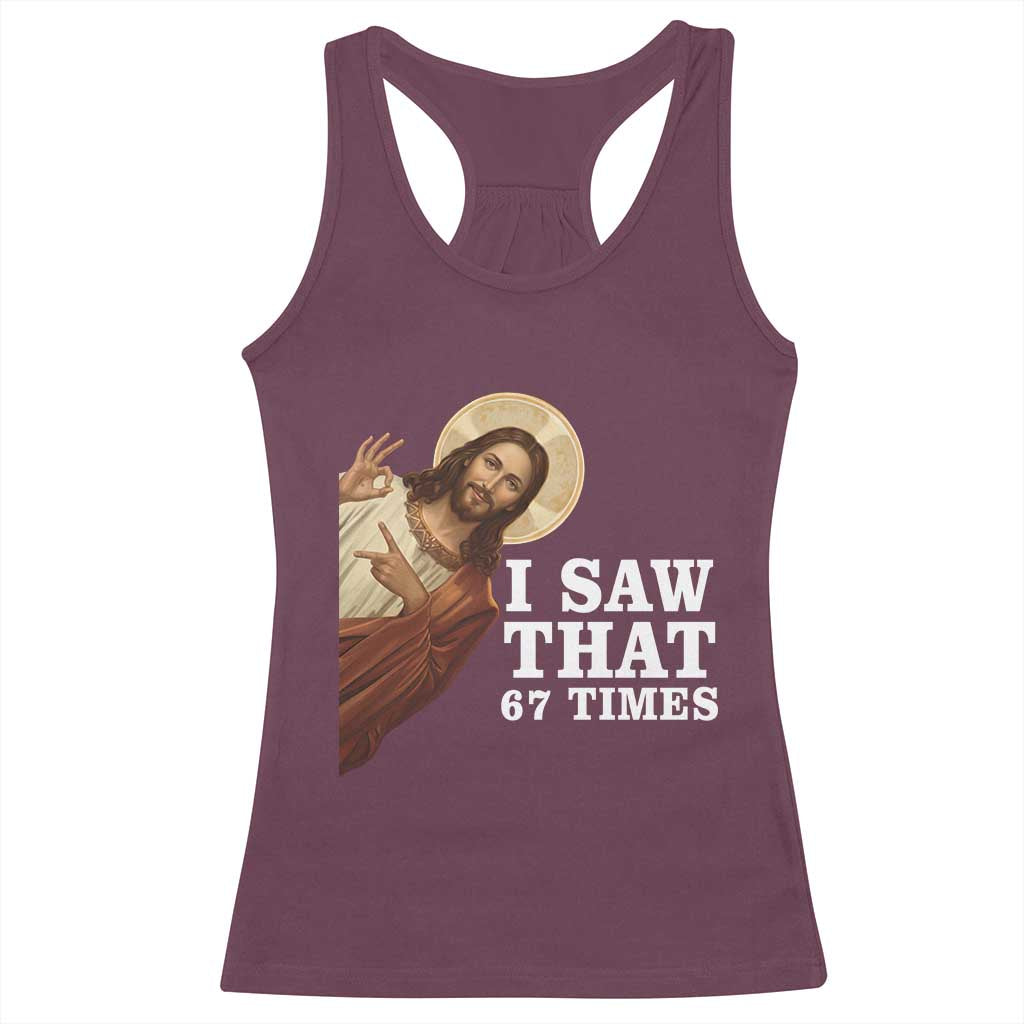 Funny Six Seven Meme Racerback Tank Top I Saw That 67 Times TS14 Maroon Print Your Wear