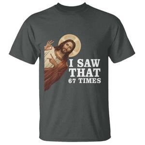 Funny Six Seven Meme T Shirt I Saw That 67 Times TS14 Dark Heather Print Your Wear