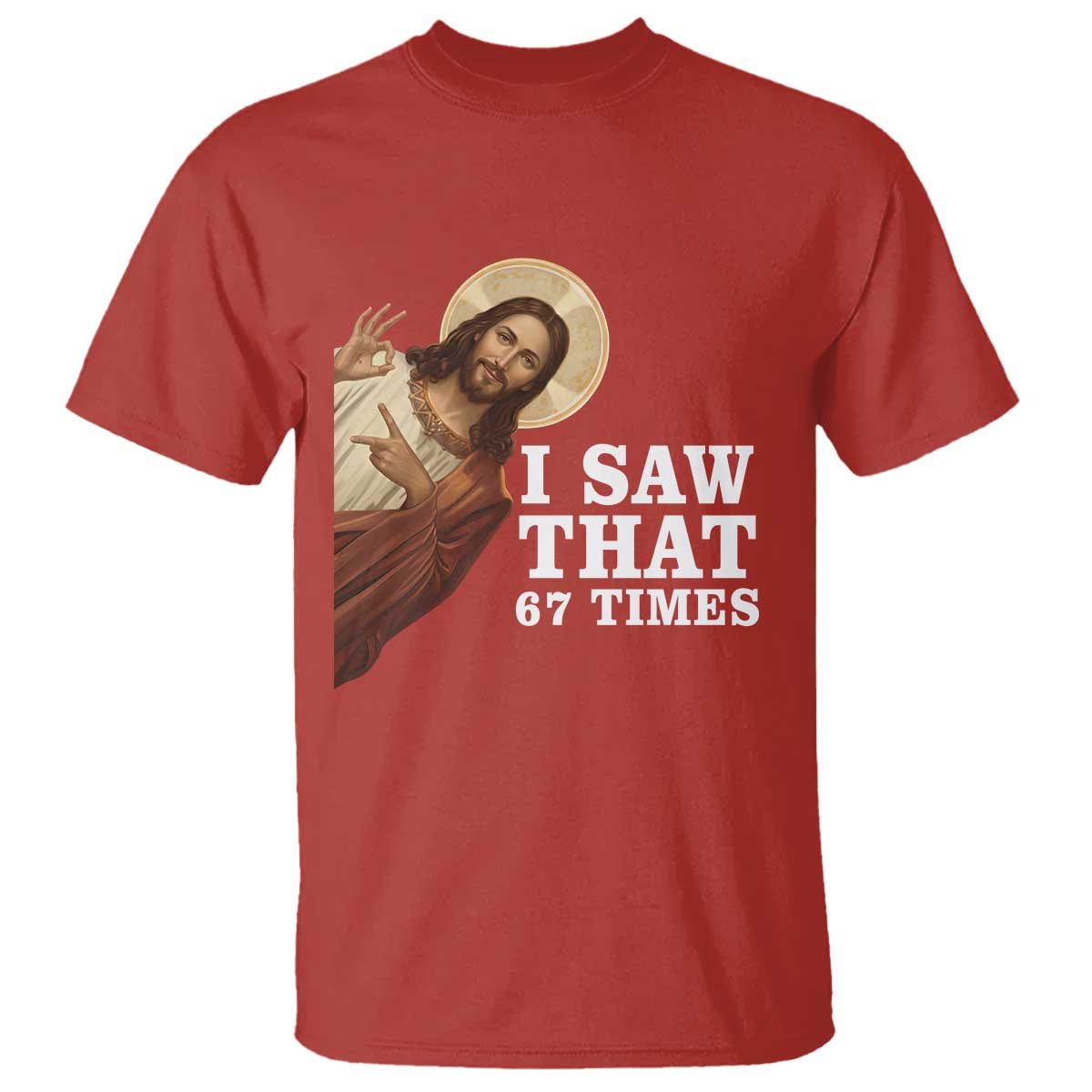 Funny Six Seven Meme T Shirt I Saw That 67 Times TS14 Red Print Your Wear