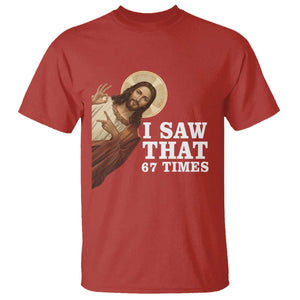Funny Six Seven Meme T Shirt I Saw That 67 Times TS14 Red Print Your Wear