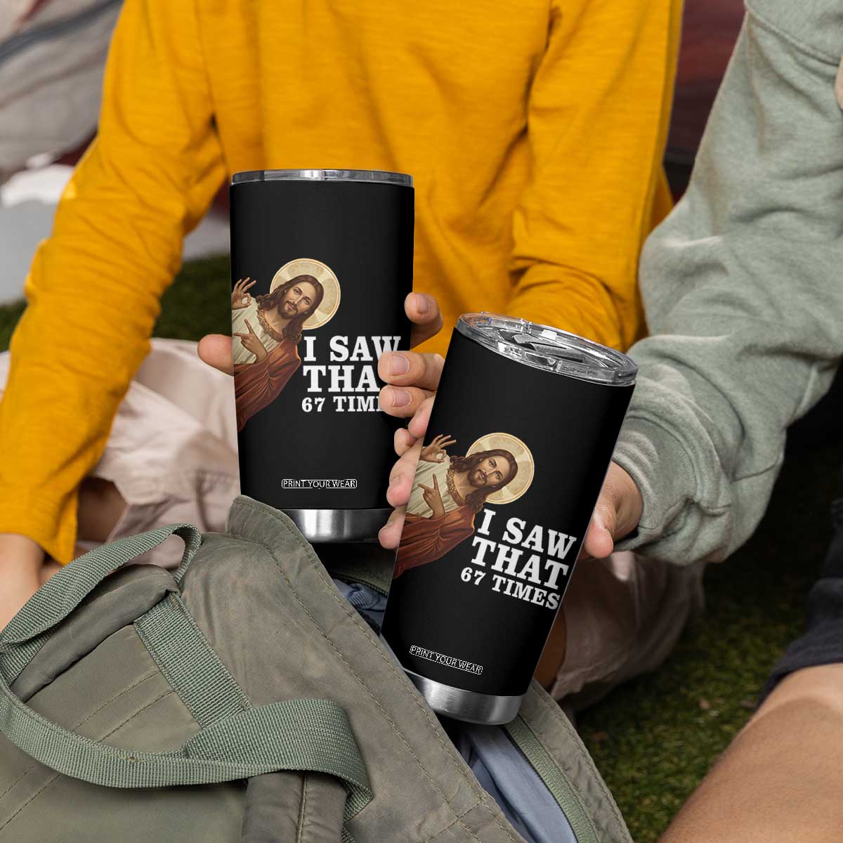 Funny Six Seven Meme Tumbler Cup I Saw That 67 Times TS14 Print Your Wear