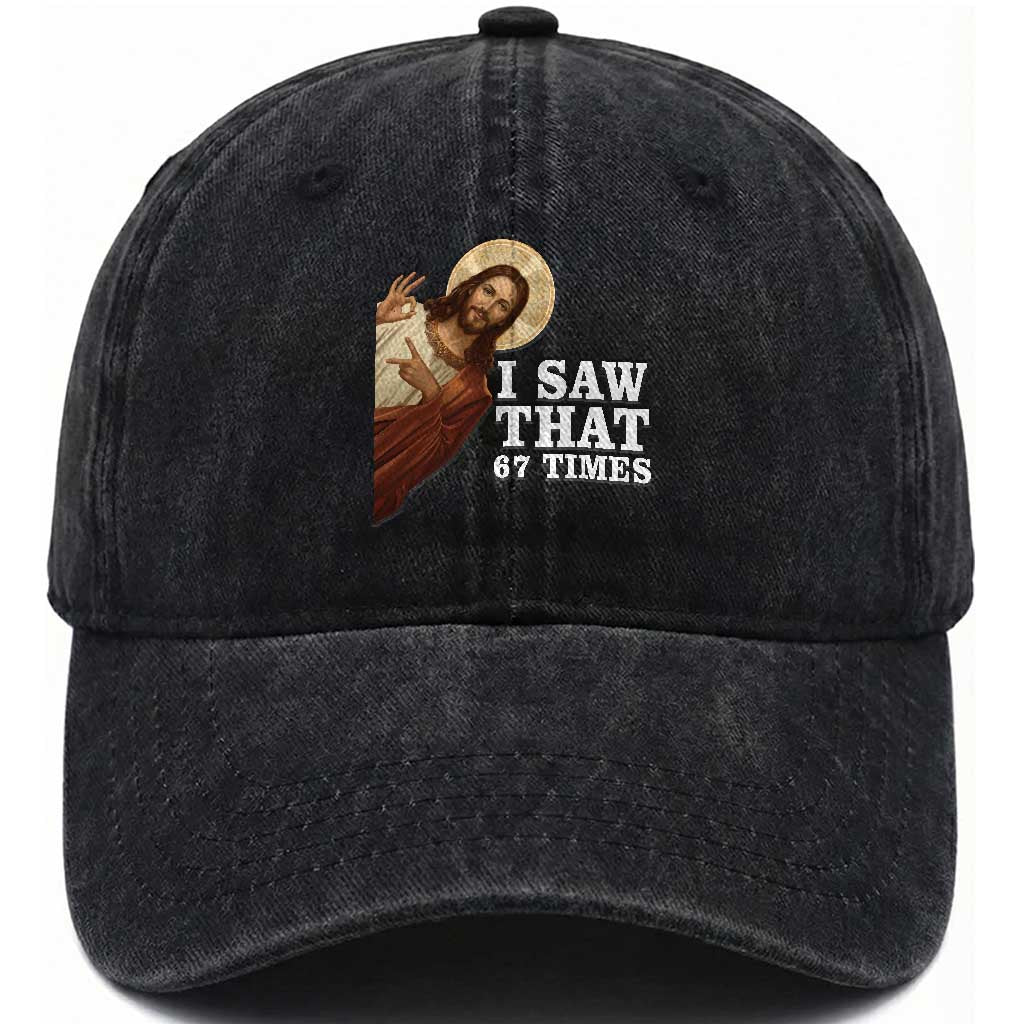 Funny Six Seven Meme Washed Cotton Baseball Cap I Saw That 67 Times TS14 Washed Cap Universal Fit Black Print Your Wear
