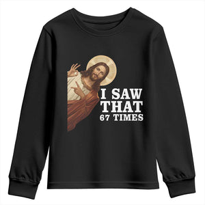 Funny Six Seven Meme Youth Sweatshirt I Saw That 67 Times TS14 Black Print Your Wear