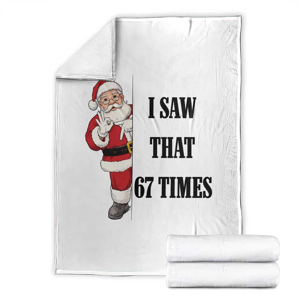 67 Six Seven Santa Christmas Meme Throw Blanket I Saw That TS14 White Print Your Wear