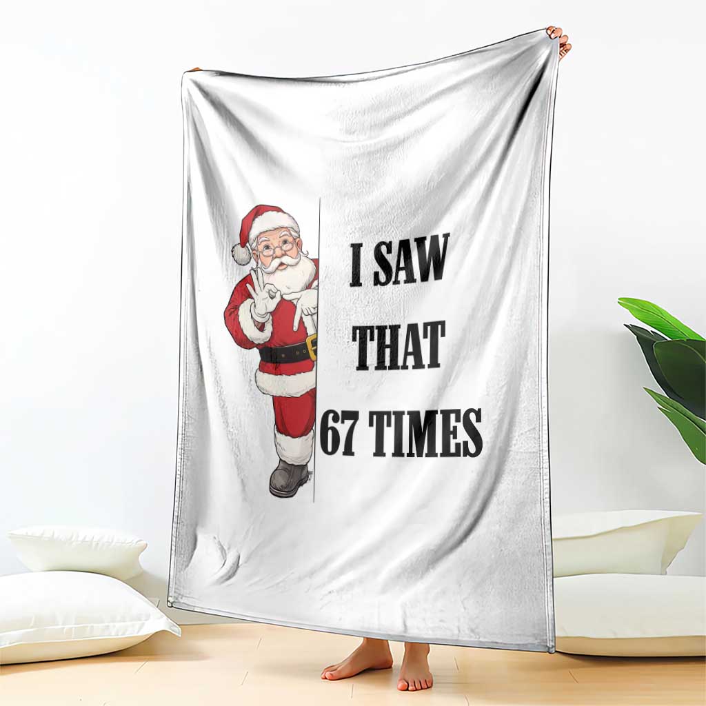 67 Six Seven Santa Christmas Meme Throw Blanket I Saw That TS14 Print Your Wear
