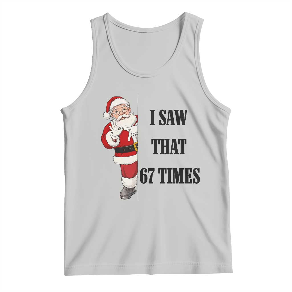 67 Six Seven Santa Christmas Meme Tank Top I Saw That TS14 Ash Print Your Wear