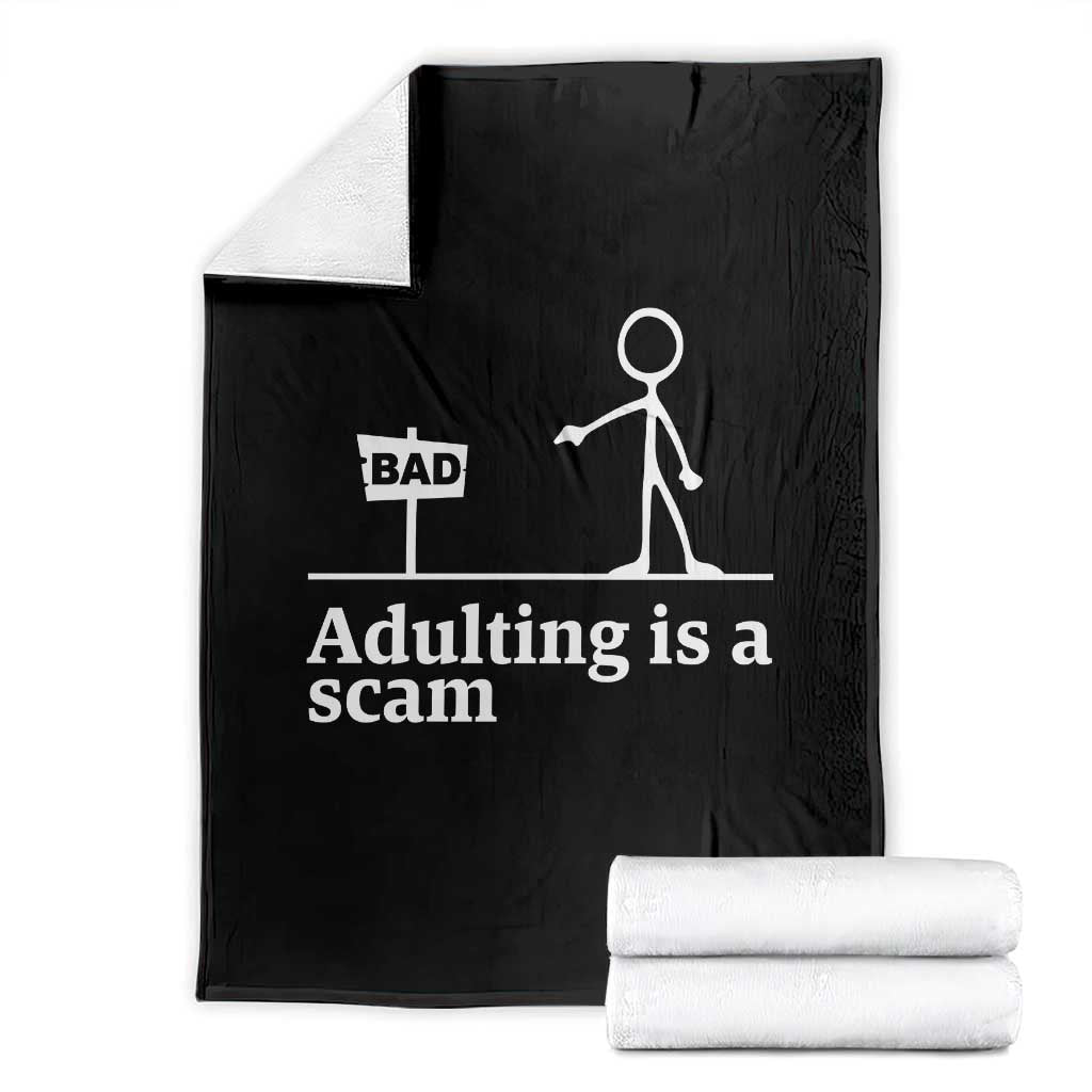 Adulting Is A Scam Throw Blanket Funny Quote Adult Humor TS14 Black Print Your Wear