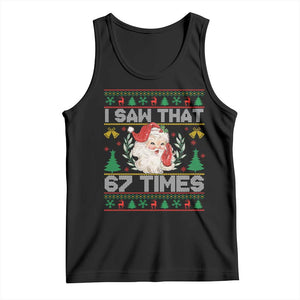Funny Santa Christmas Tank Top I Saw That 67 Times TS14 Black Print Your Wear
