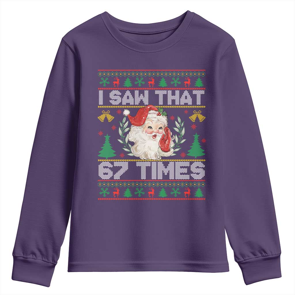 Funny Santa Christmas Youth Sweatshirt I Saw That 67 Times TS14 Purple Print Your Wear