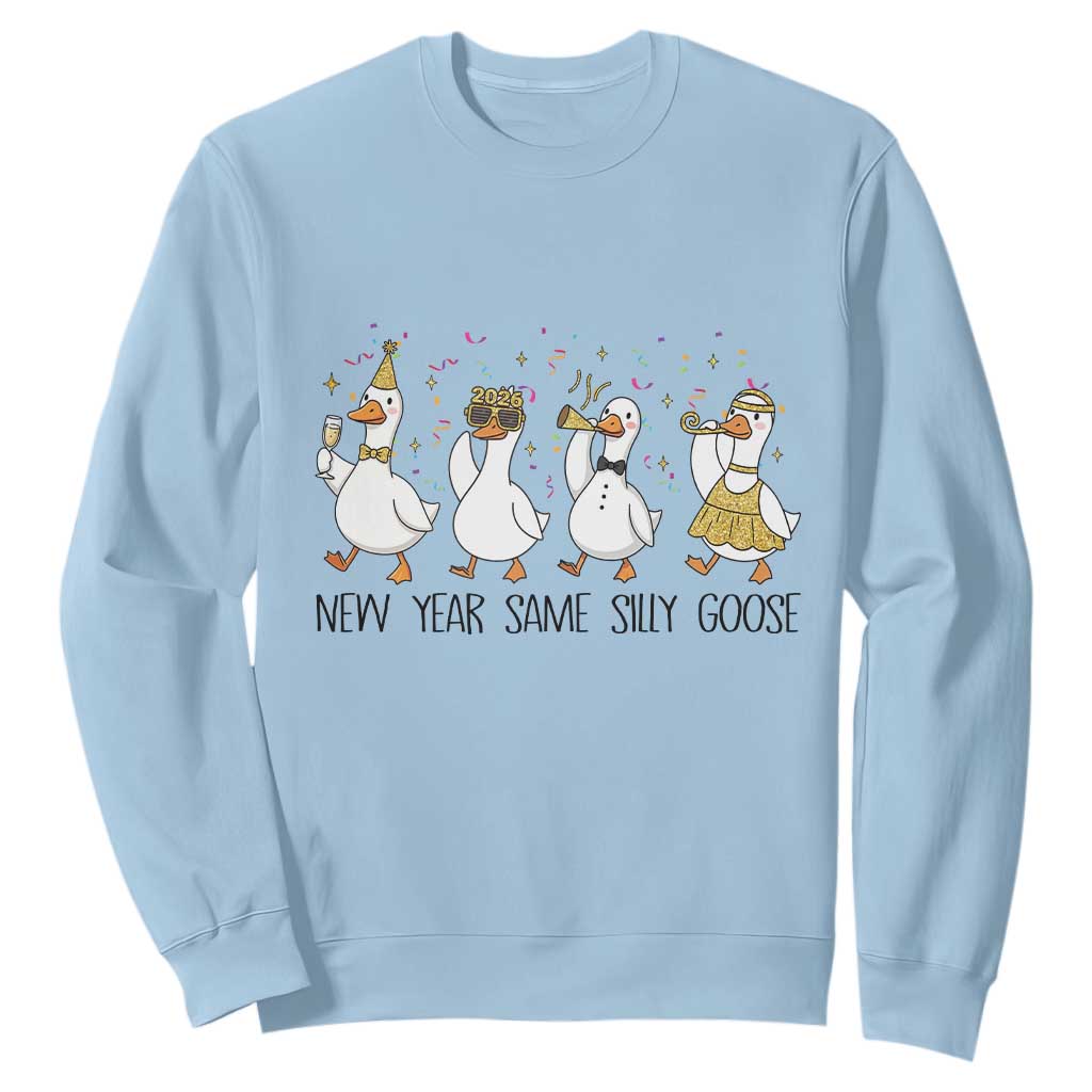 Silly Goose New Years 2026 Sweatshirt Cute Goose Party Holiday TS14 Light Blue Print Your Wear