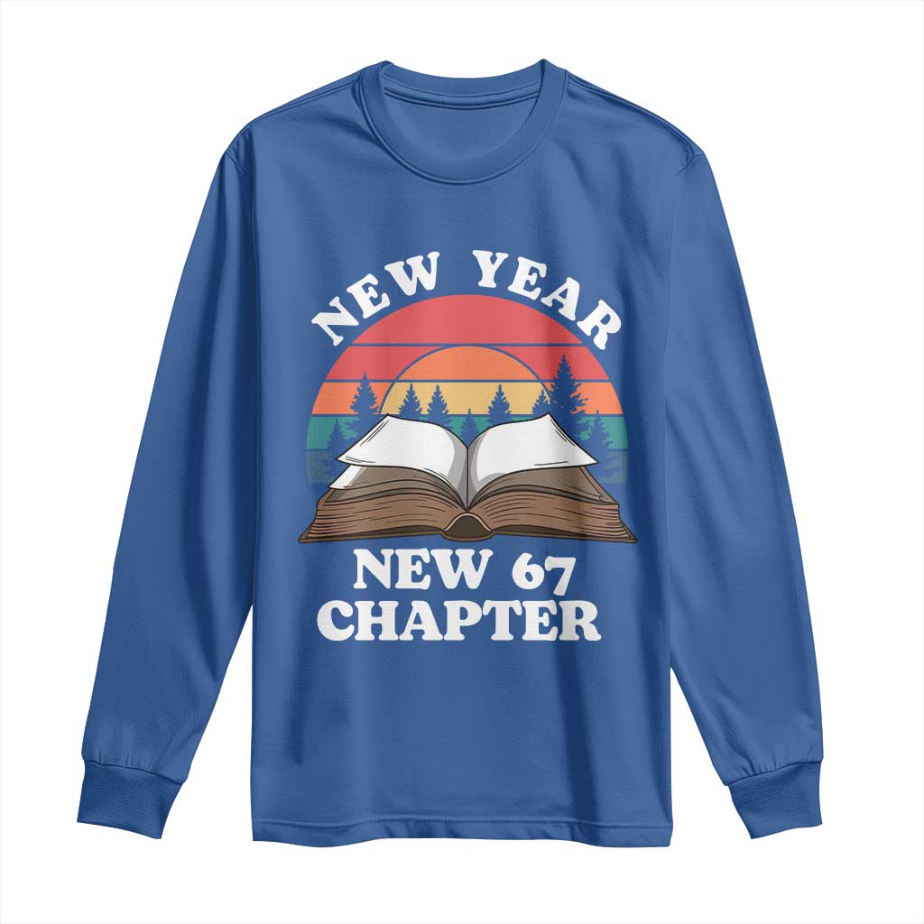 Funny Six Seven Meme Long Sleeve Shirt New Year New 67 Chapter TS14 Royal Blue Print Your Wear