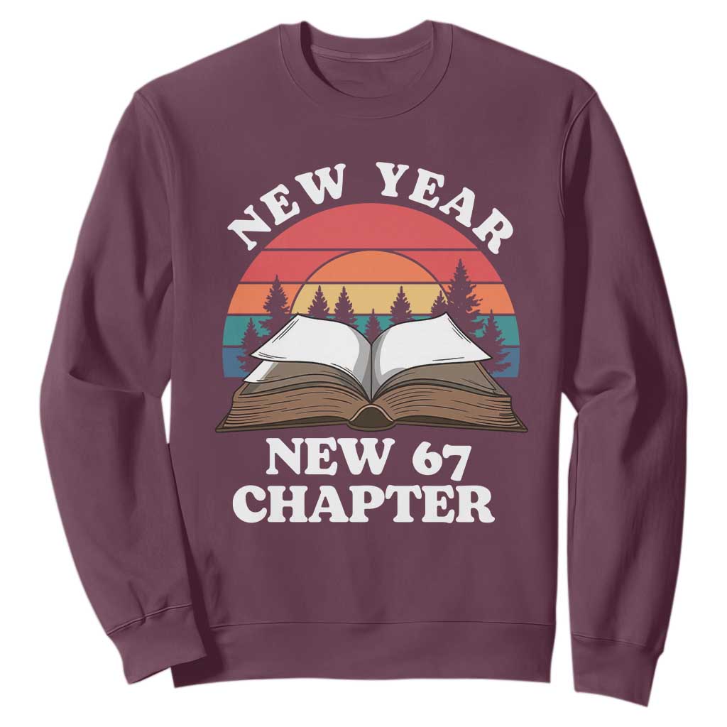 Funny Six Seven Meme Sweatshirt New Year New 67 Chapter TS14 Maroon Print Your Wear