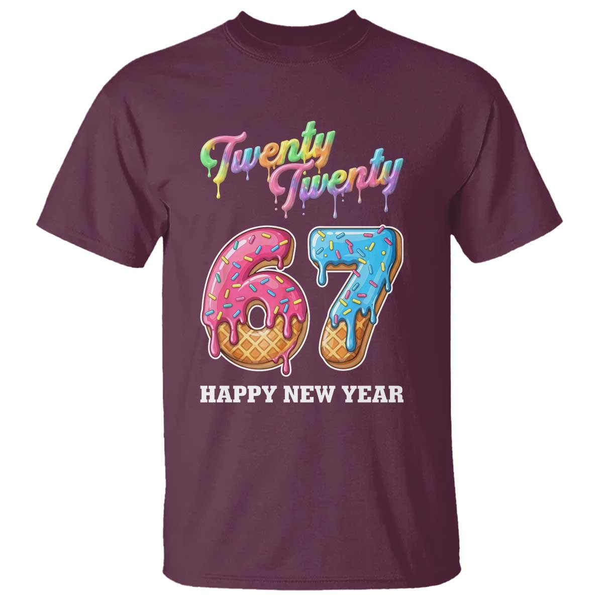 67 Six Seven Meme T Shirt New Year 2026 Ice Cream Drip TS14 Maroon Print Your Wear