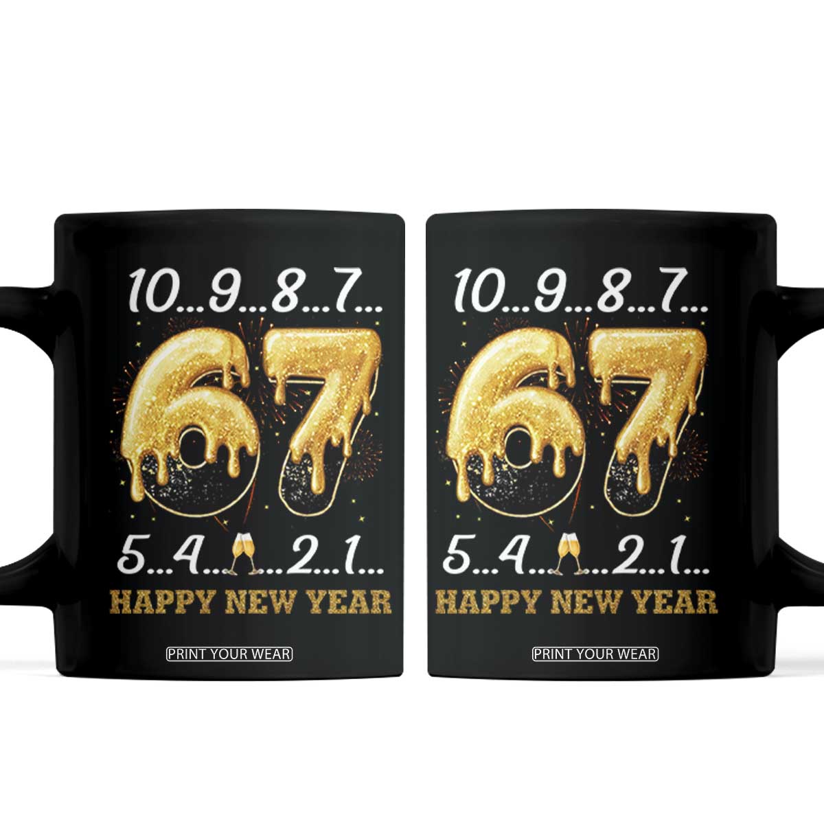 67 Six Seven Meme Coffee Mug Happy New Year 2026 TS14 Black Print Your Wear