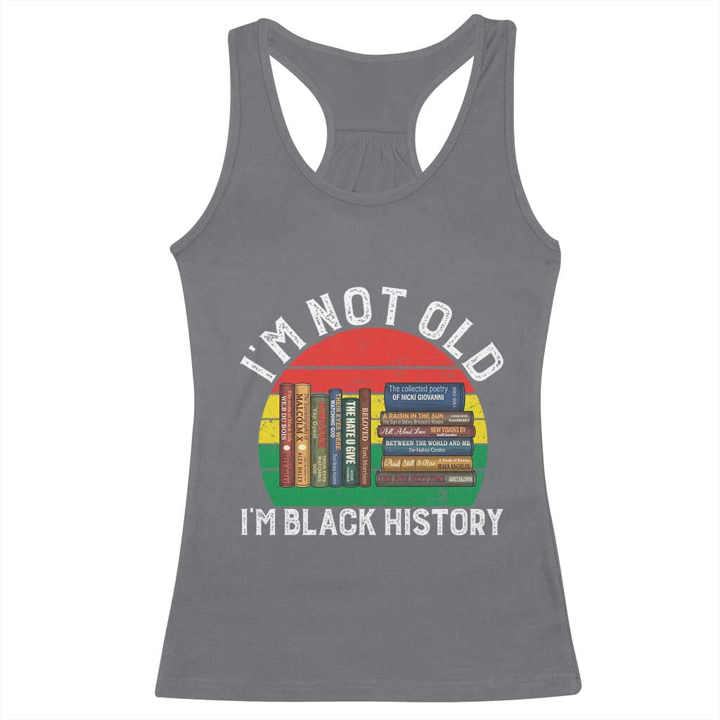 Black History Month Racerback Tank Top I Am Not Old I Am Black History Month TS14 Charcoal Print Your Wear