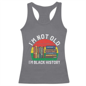 Black History Month Racerback Tank Top I Am Not Old I Am Black History Month TS14 Charcoal Print Your Wear